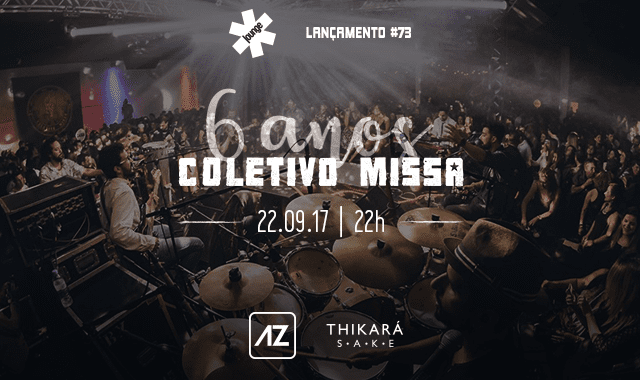 Revista lounge* faz festa de lançamento da edição 73 e celebra 6 anos do Coletivo Missa